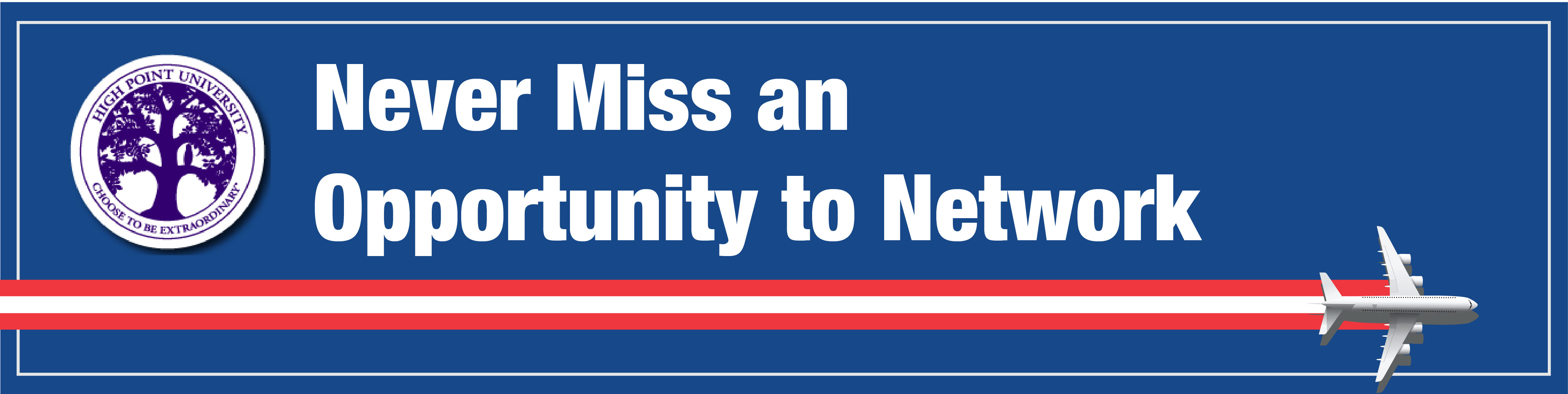 never-miss-an-opportunity-to-network-high-point-university-high