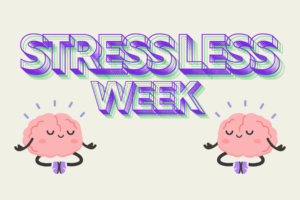 Stress Less Week