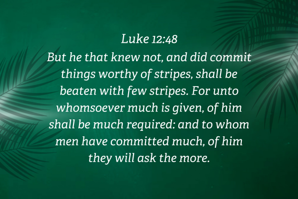 Day 30 Luke 12:48 lent
